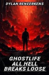 GhostLife - All Hell Breaks Loose