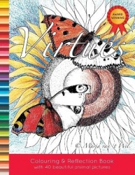 Virtues Colouring and Reflection Book: with 40 beautiful animal pictures