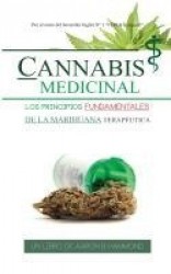 Cannabis Medicinal - Los principios Fundamentales de la marihuana terapéutica