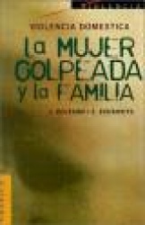 Violencia Domestica: La Mujer Golpeada y La Familia