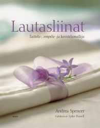 Lautasliinat. Taittelu-, ompelu- ja koristelumalleja