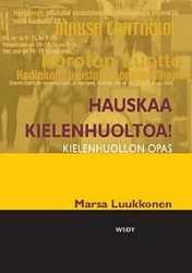 Hauskaa kielenhuoltoa! Kielenhuollon opas