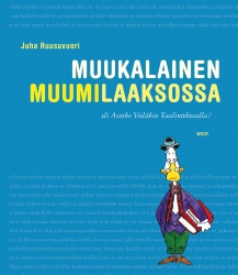 Muukalainen muumilaaksossa eli Asutko Vieläkin Taalintehtaalla?