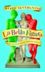 La Bella Figura. Opastettu kiertokäynti italialaisuuteen