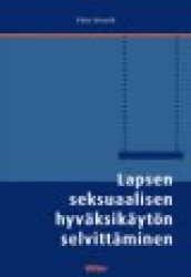 Lapsen seksuaalisen hyväksikäytön selvittäminen