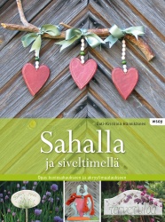 Sahalla ja siveltimellä.