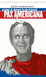 Pax Americana. George W. Bushin pelon perintö