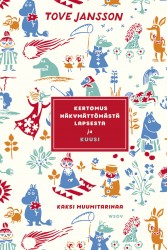 Kertomus näkymättömästä lapsesta ja Kuusi : Kaksi muumitarinaa