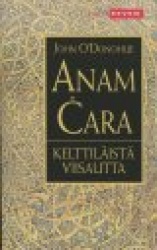 Anam Cara - kelttiläistä viisautta