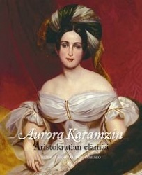 AURORA KARAMZIN : ARISTOKRATIAN ELÄMÄÄ