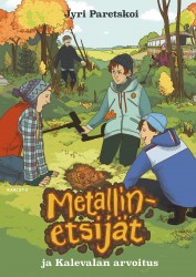 Metallinetsijät ja Kalevalan arvoitus