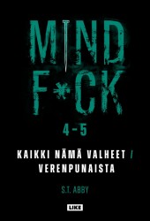 Mindf*ck 4–5: Kaikki nämä valheet, Verenpunaista