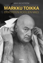 Markku Toikka : Erikoisten roolien mies