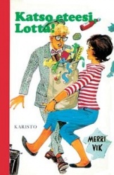 Katso eteesi, Lotta!