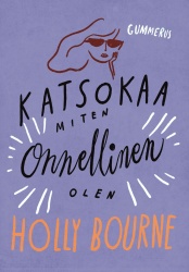 Katsokaa miten onnellinen olen