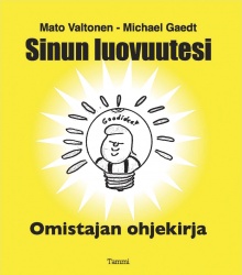Sinun luovuutesi : Omistajan ohjekirja
