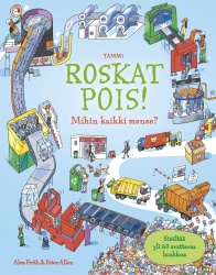 Roskat pois! : Kurkista ja kierrätä