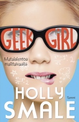 Geek Girl. Matalalentoa mallitaivaalla