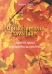 Opiskelemassa tavallaan. Vanhat naiset ikäihmisten yliopistossa