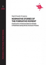 Normative Stories Of The Formative Moment. Construction Of Estonian National Identity In Postimees During The Eu Accession Proce