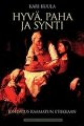 Hyvä paha ja synti Johdatus raamatun etiikkaan