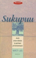 SUKUPUU: avain oman elämän ja perheen ymmärtämiseen
