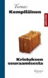 KRISTUKSEN SEURAAMISESTA - De imitatione Christi