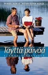 TÄYTTÄ PÄIVÄÄ : ELÄMÄÄ ELÄKKEELLÄ