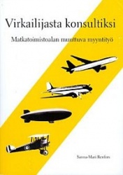 Virkailijasta konsultiksi - Matkatoimistoalan muuttuva myyntityö