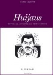 HUIJAUS: rohkaisua, johdattelua, psykoterroria