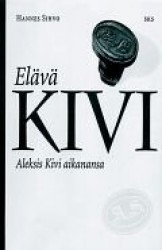Elävä Kivi - Aleksis Kivi aikanansa