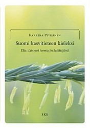Suomi kasvitieteen kieleksi - Elias Lönnrot termistön kehittäjänä.