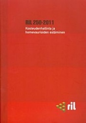 RIL 250-2011 Kosteudenhallinta ja homevaurioiden estäminen