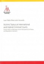 Victims' status at international and hybrid criminal courts : victims' status as witnesses, victim participants/civil participan