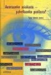 AUTETAANKO ASIAKASTA-PALVELLAANKO POTILASTA?