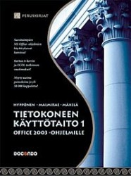 Tietokoneen käyttötaito 1 ajokorttitutk. pk MS Office 2003