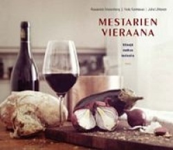 Mestarien vieraana - viinejä, ruokaa, tarinoita