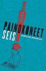Painokoneet seis! Kertomuksia uuden journalismin ajasta