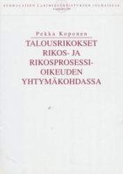 Talousrikokset rikos- ja rikosprosessioikeuden yhtymäkohdassa