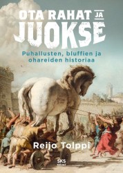 Ota rahat ja juokse : Puhallusten, bluffien ja ohareiden historiaa