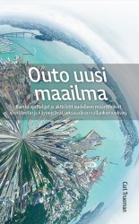 Outo uusi maailma : kuinka ajattelijat ja aktivistit uudelleen määrittelivät identiteetin ja käynnistivät seksuaalisen vallankum