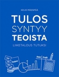 Tulos syntyy teoista : liiketalous tutuksi
