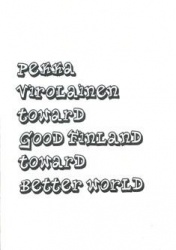 Toward good Finland, toward better world