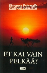 Et kai vain pelkää