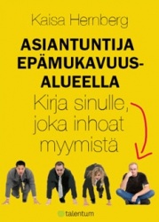 Asiantuntija epämukavuusalueella : kirja sinulle, joka inhoat myymistä