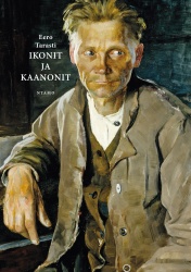 Ikonit ja kaanonit : kirjoituksia kulttuuriperinnöistä