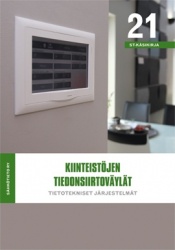 Kiinteistöjen tiedonsiirtoväylät : tietotekniset järjestelmät