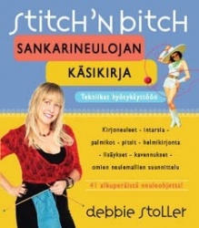 Stitch n bitch : sankarineulojan käsikirja