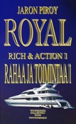 Royal 3 : rahaa ja toimintaa 1
