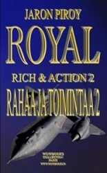 Royal 4 : rahaa ja toimintaa 2